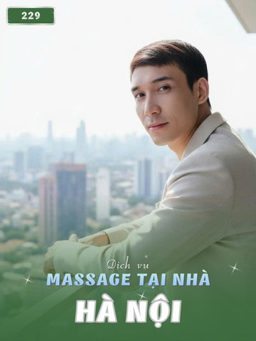 SỐ 229: MASSAGE TẠI NHÀ HÀ NỘI