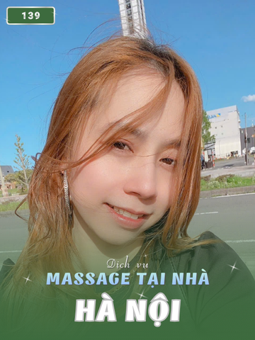 SỐ 139 MASSAGE TẠI NHÀ HÀ NỘI