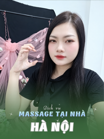 SỐ 210327: MASSAGE TẬN NHÀ THÀNH PHỐ HÀ NỘI (tại nhà, căn hộ, khách sạn,...)