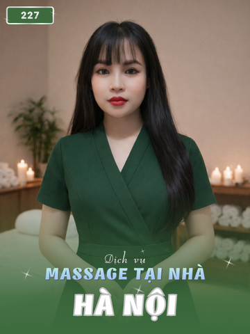 SỐ 227: MASSAGE TẠI NHÀ HÀ NỘI