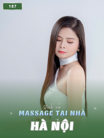 SỐ 187: MASSAGE TẠI NHÀ HÀ NỘI