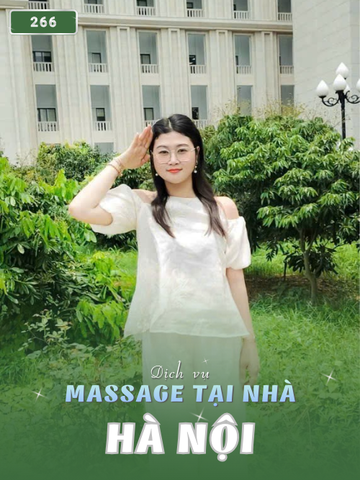 SỐ 266: MASSAGE TẬN NHÀ THÀNH PHỐ HÀ NỘI (tại nhà, căn hộ, khách sạn,...)