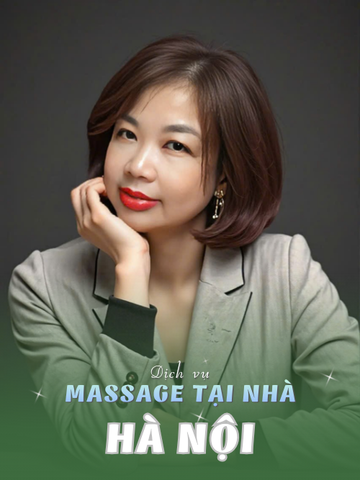 SỐ 210023: MASSAGE TẬN NƠI TP HÀ NỘI (tại nhà, căn hộ, khách sạn,...)