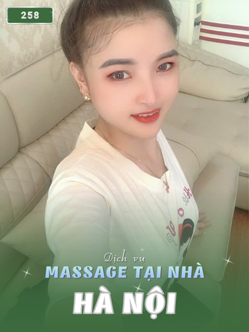 SỐ 258: MASSAGE TẠI NHÀ HÀ NỘI