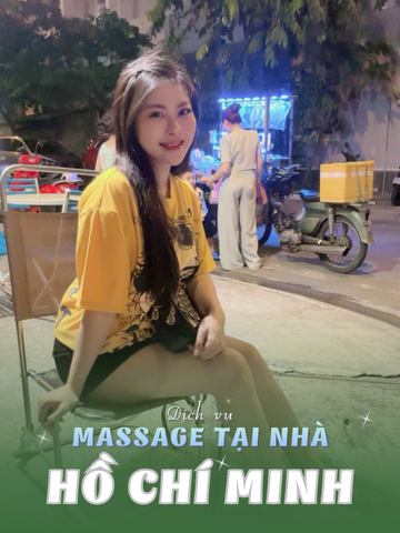 SỐ 210246: MASSAGE TẠI NHÀ SÀI GÒN (tại nhà, căn hộ, khách sạn,...)