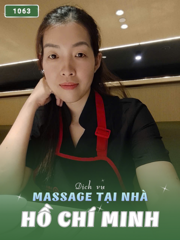 SỐ 1063: MASSAGE TẠI NHÀ THÀNH PHỐ HỒ CHÍ MINH (tại nhà, căn hộ, khách sạn,...)