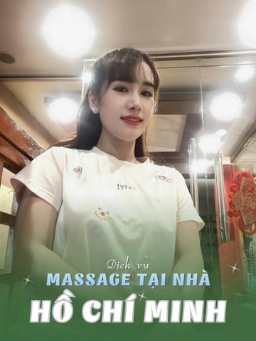 SỐ 210314: MASSAGE TẬN NHÀ HỒ CHÍ MINH (tại nhà, căn hộ, khách sạn,...)
