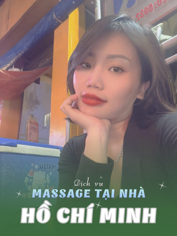 SỐ 210255: MASSAGE TẬN NHÀ SÀI GÒN (tại nhà, căn hộ, khách sạn,...)