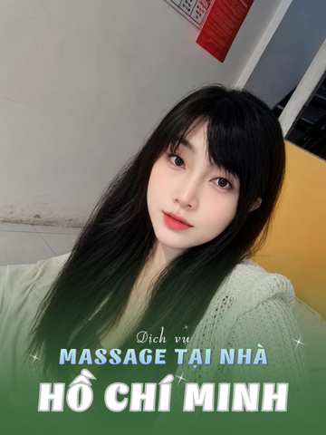 SỐ 210402: MASSAGE TẠI NHÀ HỒ CHÍ MINH (tại nhà, căn hộ, khách sạn,...)