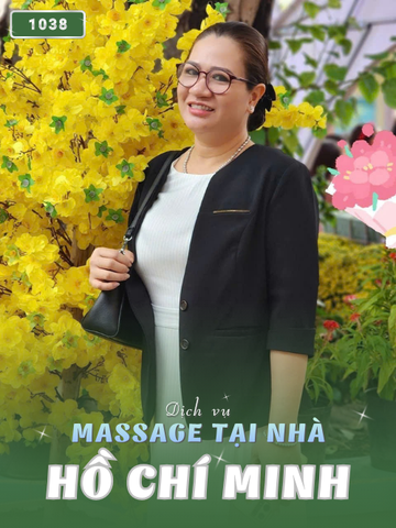 SỐ 1038: MASSAGE TẬN NHÀ HCM (tại nhà, căn hộ, khách sạn,...)