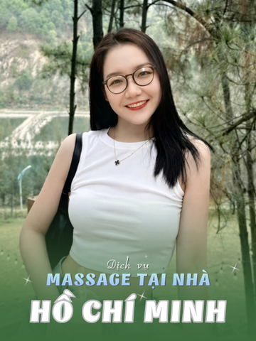 SỐ 210420: MASSAGE TẬN NƠI TPHCM (tại nhà, căn hộ, khách sạn,...)