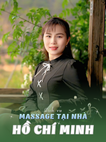 SỐ 210240: MASSAGE TẬN NHÀ TP HỒ CHÍ MINH (tại nhà, căn hộ, khách sạn,...)