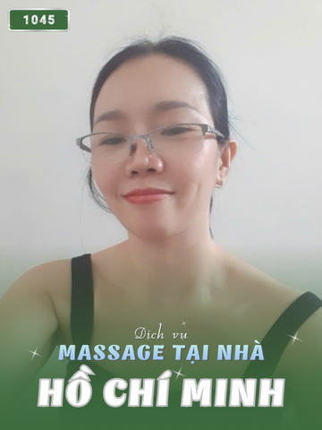 SỐ 1045: MASSAGE TẠI NHÀ THÀNH PHỐ HỒ CHÍ MINH (tại nhà, căn hộ, khách sạn,...)