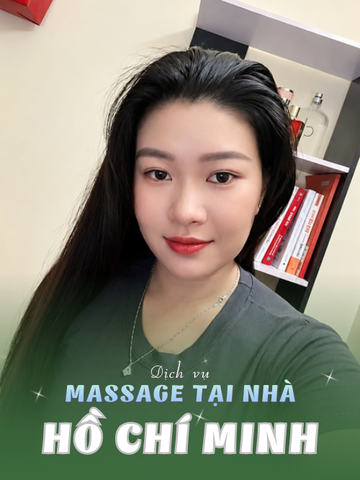 SỐ 210320: MASSAGE TẠI NHÀ SÀI GÒN (tại nhà, căn hộ, khách sạn,...)