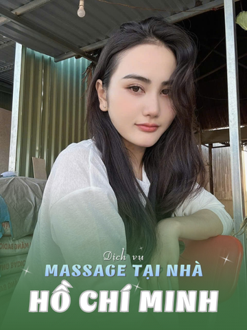 SỐ 210236: MASSAGE TẠI NHÀ SÀI GÒN (tại nhà, căn hộ, khách sạn,...)