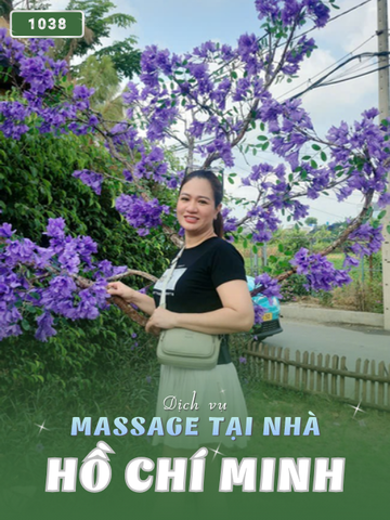 SỐ 1038: MASSAGE TẬN NHÀ HCM (tại nhà, căn hộ, khách sạn,...)