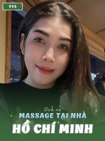 SỐ 996: MASSAGE TẠI NHÀ TPHCM