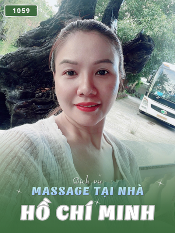 SỐ 1059: MASSAGE TẬN NHÀ TPHCM (tại nhà, căn hộ, khách sạn,...)