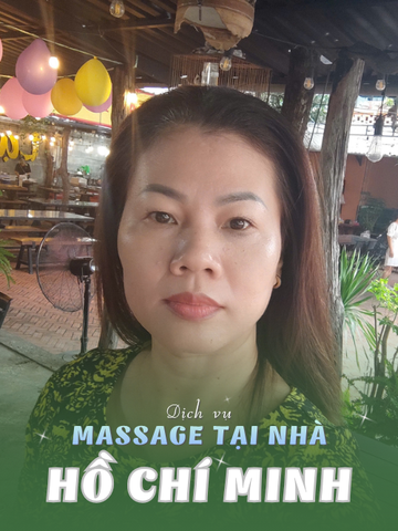 SỐ 210234: MASSAGE TẠI NHÀ SÀI GÒN (tại nhà, căn hộ, khách sạn,...)