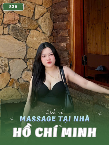 SỐ 836: MASSAGE TẠI NHÀ HCM (tại nhà, căn hộ, khách sạn,...)