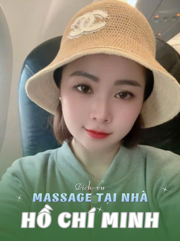 SỐ 210241: MASSAGE TẬN NƠI HCM (tại nhà, căn hộ, khách sạn,...)