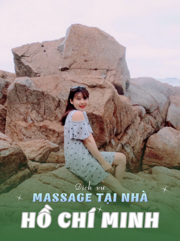 SỐ 210439: MASSAGE TẬN NHÀ TPHCM (tại nhà, căn hộ, khách sạn,...)