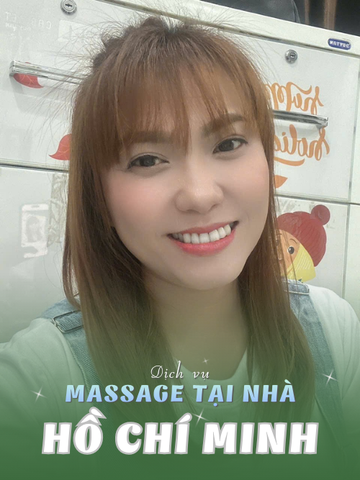 SỐ 210247: MASSAGE TẬN NƠI HCM (tại nhà, căn hộ, khách sạn,...)