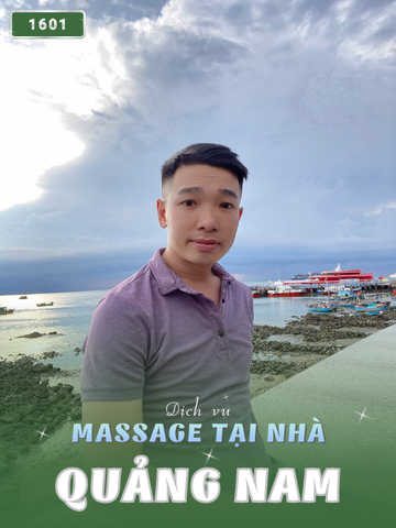 SỐ 1601: MASSAGE TẠI NHÀ QUẢNG NAM