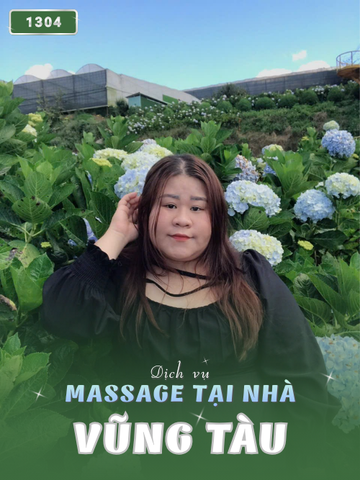 SỐ 1304: MASSAGE TẬN NƠI TP VŨNG TÀU (tại nhà, căn hộ, khách sạn,...)