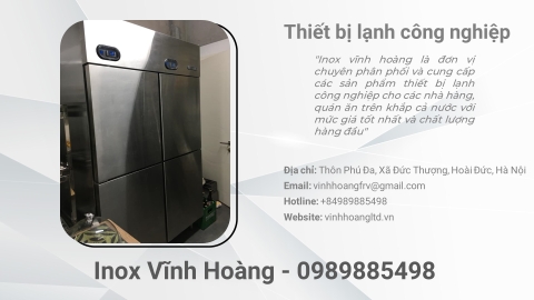 Các loại thiết bị lạnh công nghiệp thông dụng cho nhà hàng - Inox Vĩnh Hoàng