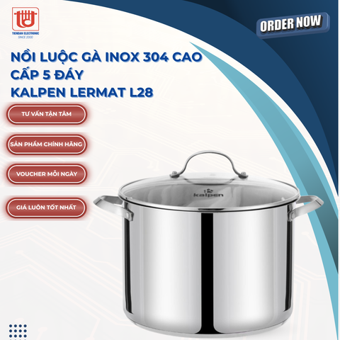 Nồi Luộc Gà Inox 304 Cao Cấp 5 Đáy Kalpen L28 & L30