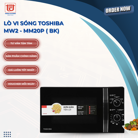 Toshiba Lò Vi Sóng MW2 - MM20P ( BK) - Công suất 700W