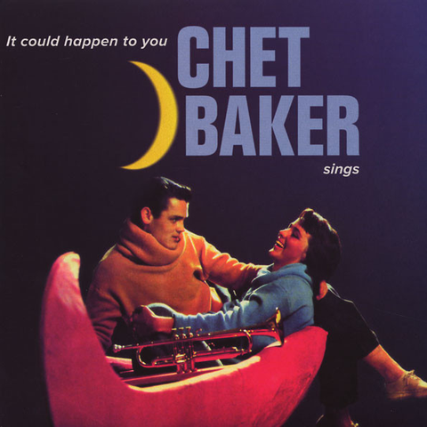 It Could Happen To You (Chet Baker Sings)