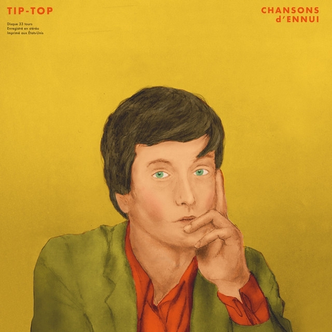 Chansons D'Ennui Tip-Top 