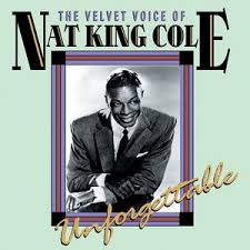 The Velvet Voice Of Nat King Cole Unforgettable