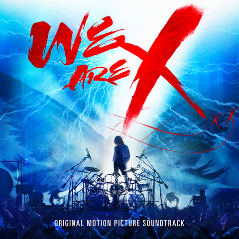We Are X: Original Motion Picture Soundtrack