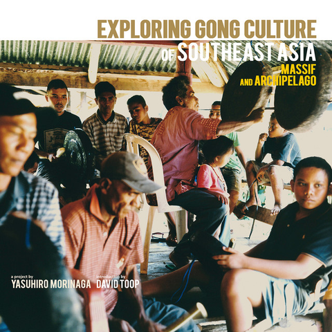 Exploring Gong Culture In Southeast Asia: Massif And Archipelago