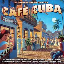 Cafe Cuba (50 Original Cuban Classics)