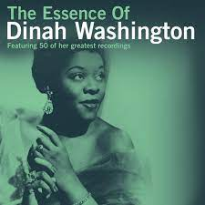 The Essence Of Dinah Washington