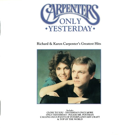 Only Yesterday - Richard & Karen Carpenter's Greatest Hits