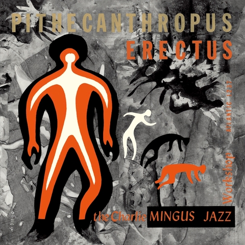 Charles Mingus - Pithecanthropus Erectus