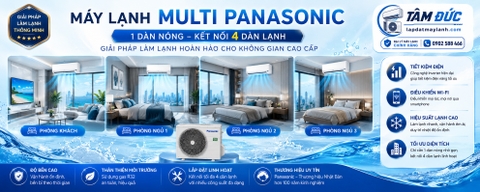 Máy lạnh MULTI là gì ? Máy lạnh MULTI Panasonic có nên mua không ? Chất lượng có tốt không ?