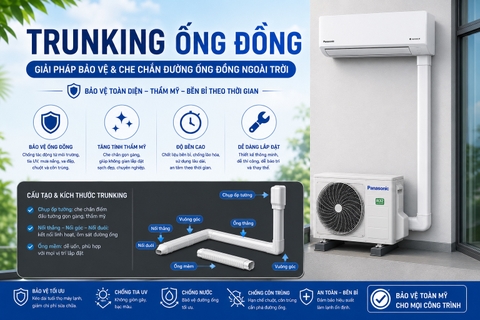 Trunking bảo vệ đường ống đồng Bền đẹp và Chuyên nghiệp