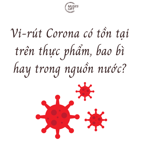 COVID-19 có tồn tại trên thực phẩm, bao bì hay nguồn nước không?