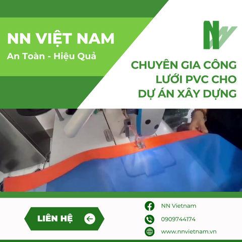 NN Việt Nam - Dịch vụ gia công lưới công trình PVC chuyên nghiệp