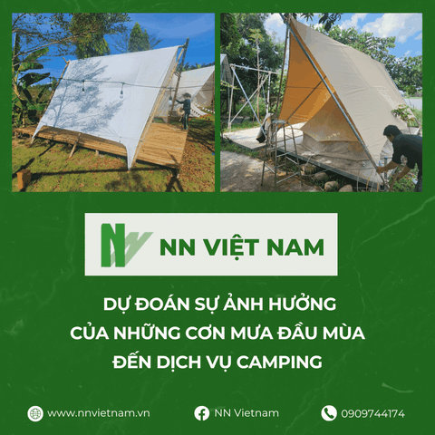 DỰ ĐOÁN SỰ ẢNH HƯỞNG CỦA NHỮNG CƠN MƯA ĐẦU MÙA ĐẾN DỊCH VỤ CAMPING