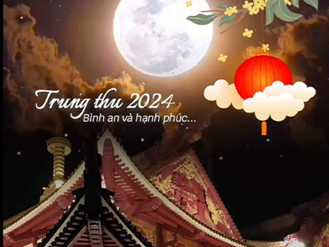 15/8 ÂM LỊCH - CHÚC MỪNG TẾT TRUNG THU