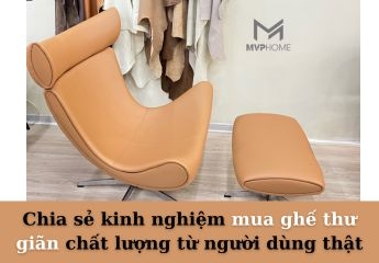 Kinh nghiệm mua ghế thư giãn từ người dùng
