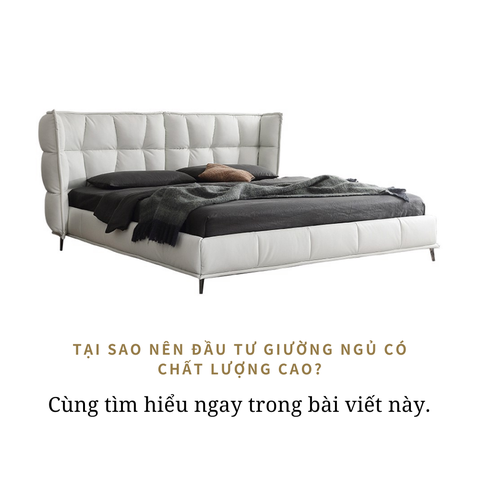 Tại sao bạn nên đầu tư vào một chiếc giường ngủ chất lượng cao?