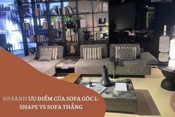 So Sánh Ưu Điểm Của Sofa góc L-Shape vs Sofa thẳng